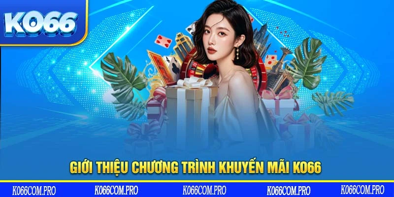 Giới thiệu chương trình khuyến mãi KO66