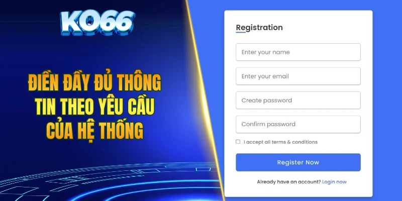 Điền đầy đủ thông tin theo yêu cầu của hệ thống